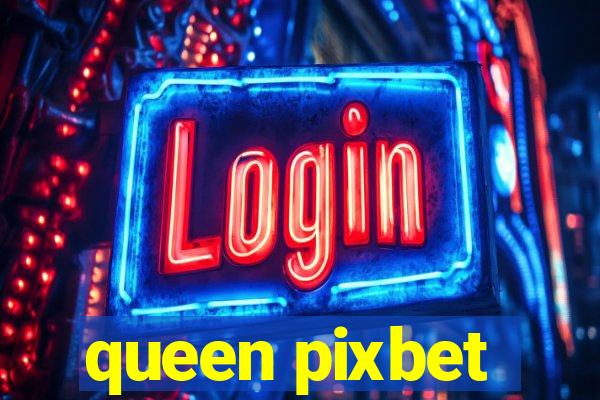 queen pixbet